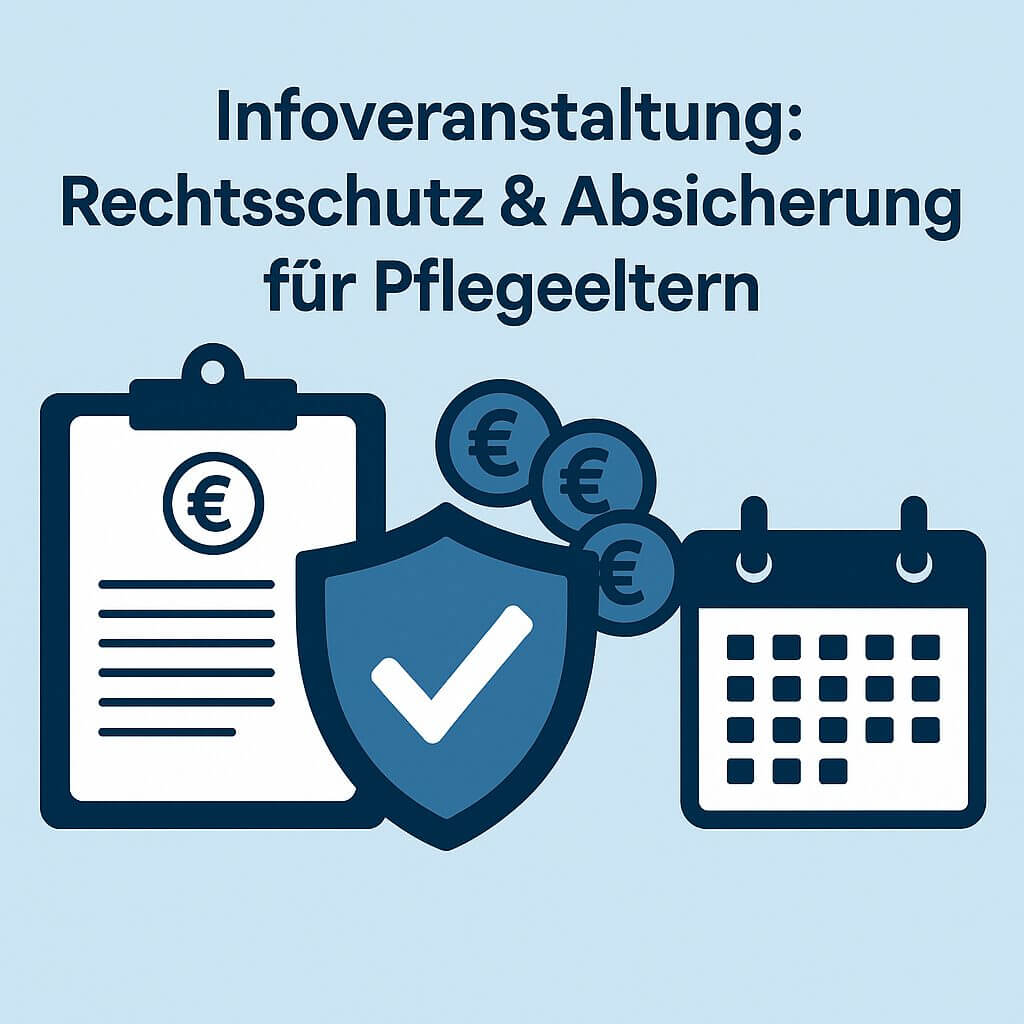 Infoveranstaltung: Rechtsschutz & weitere Absicherungen für Pflegeeltern